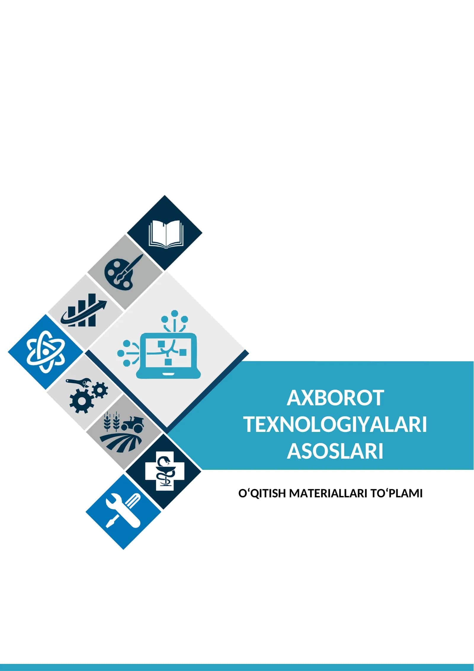 “Axborot texnologiyasi asoslari” fanidan O`QITISH MATERIALLARI
