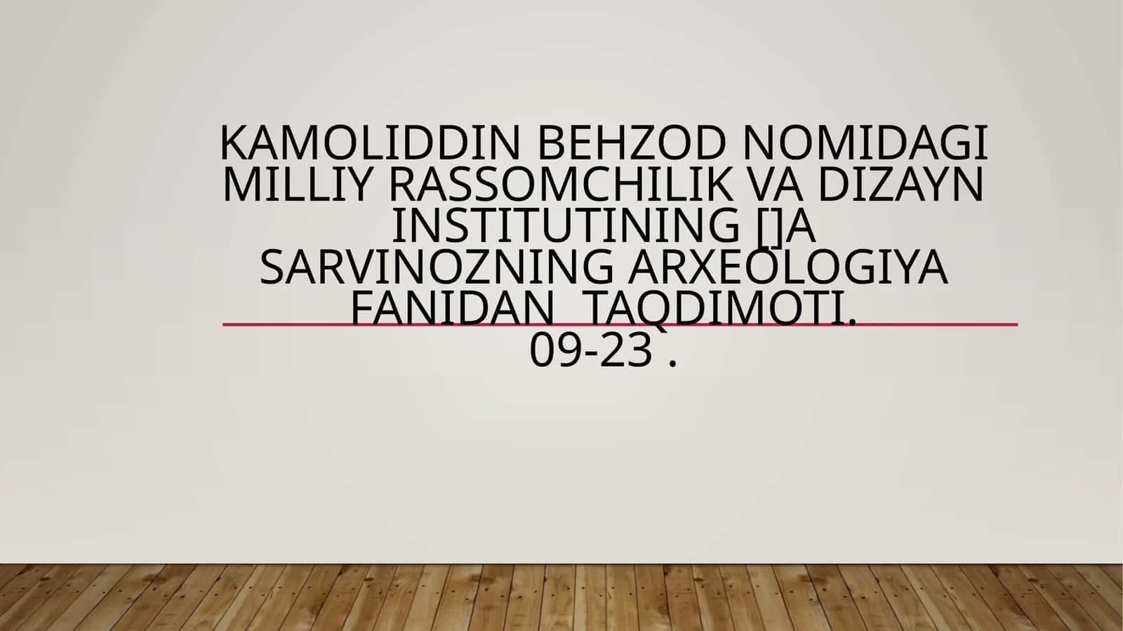 Sarvinozning Arxeologiya fanidan taqdimoti
