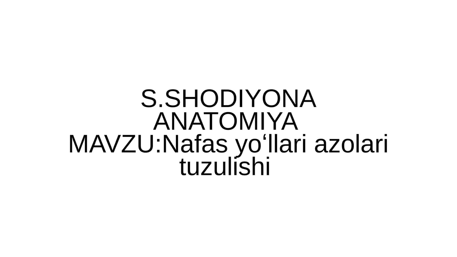 ANATOMIYA MAVZU:Nafas yoʻllari azolari tuzulishi