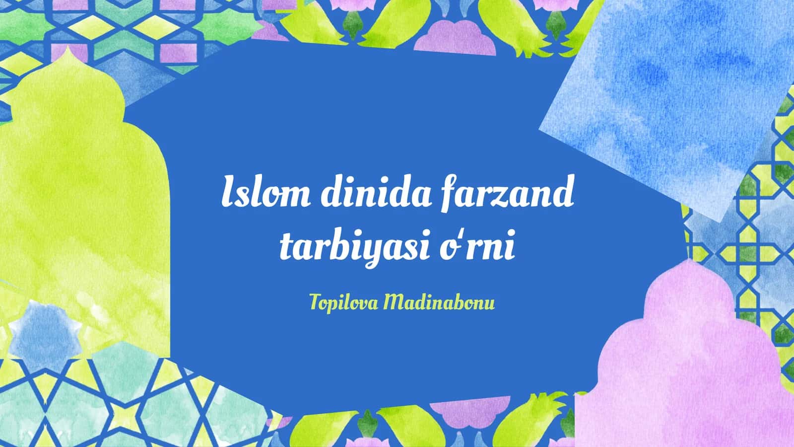 Islom dinida farzand tarbiyasi oʻrni