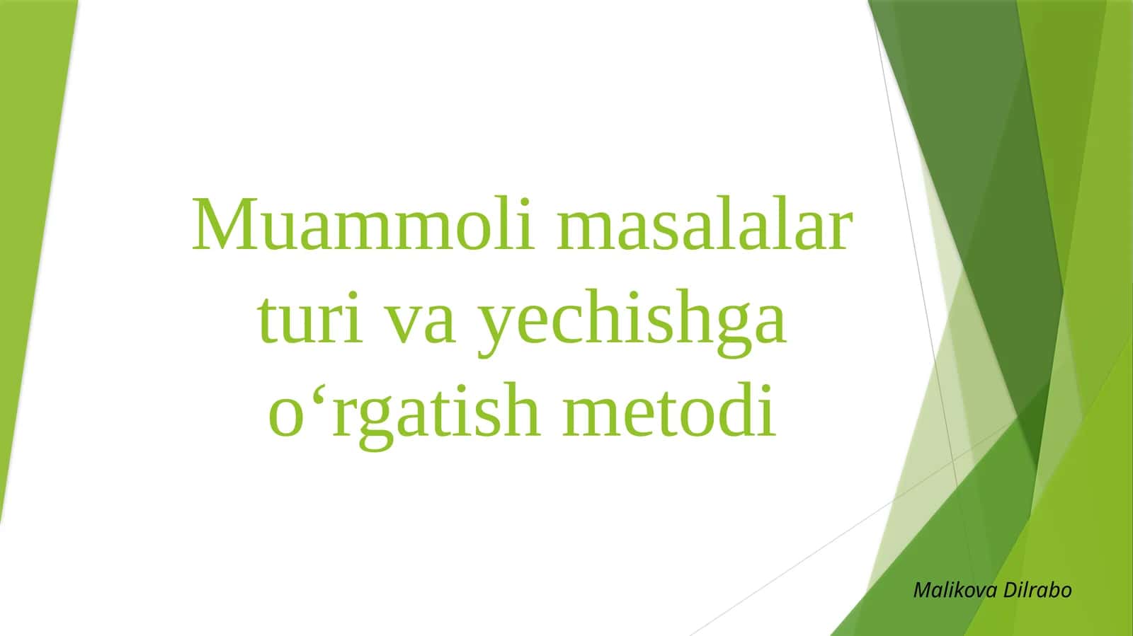 Muammoli masalalar turi va yechishga o‘rgatish metodi