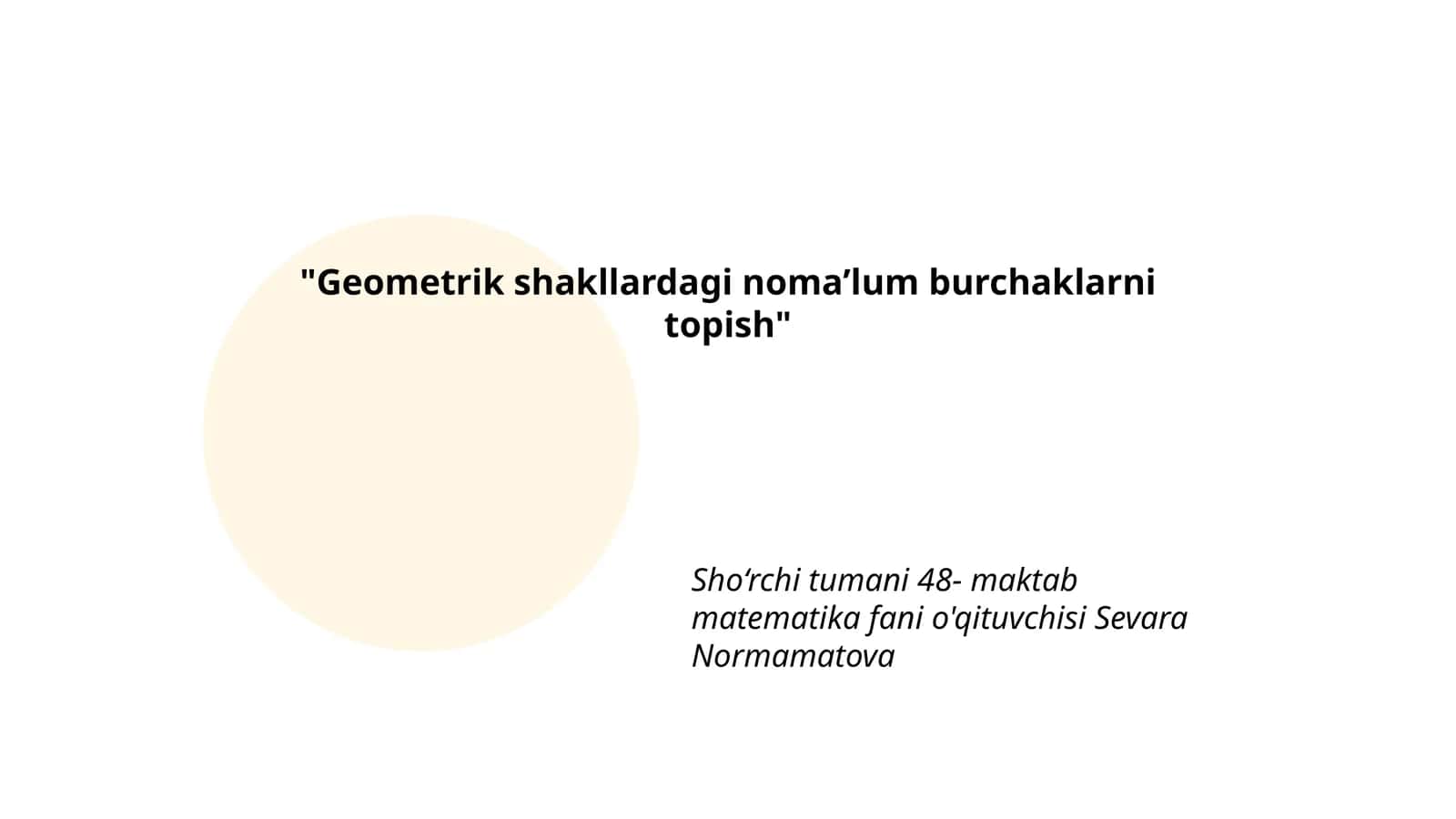Geometrik shakllardagi noma’lum burchaklarni topish