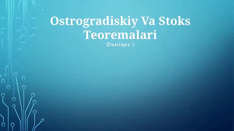 Ostrogradskiy Va Stoks Teoremalari