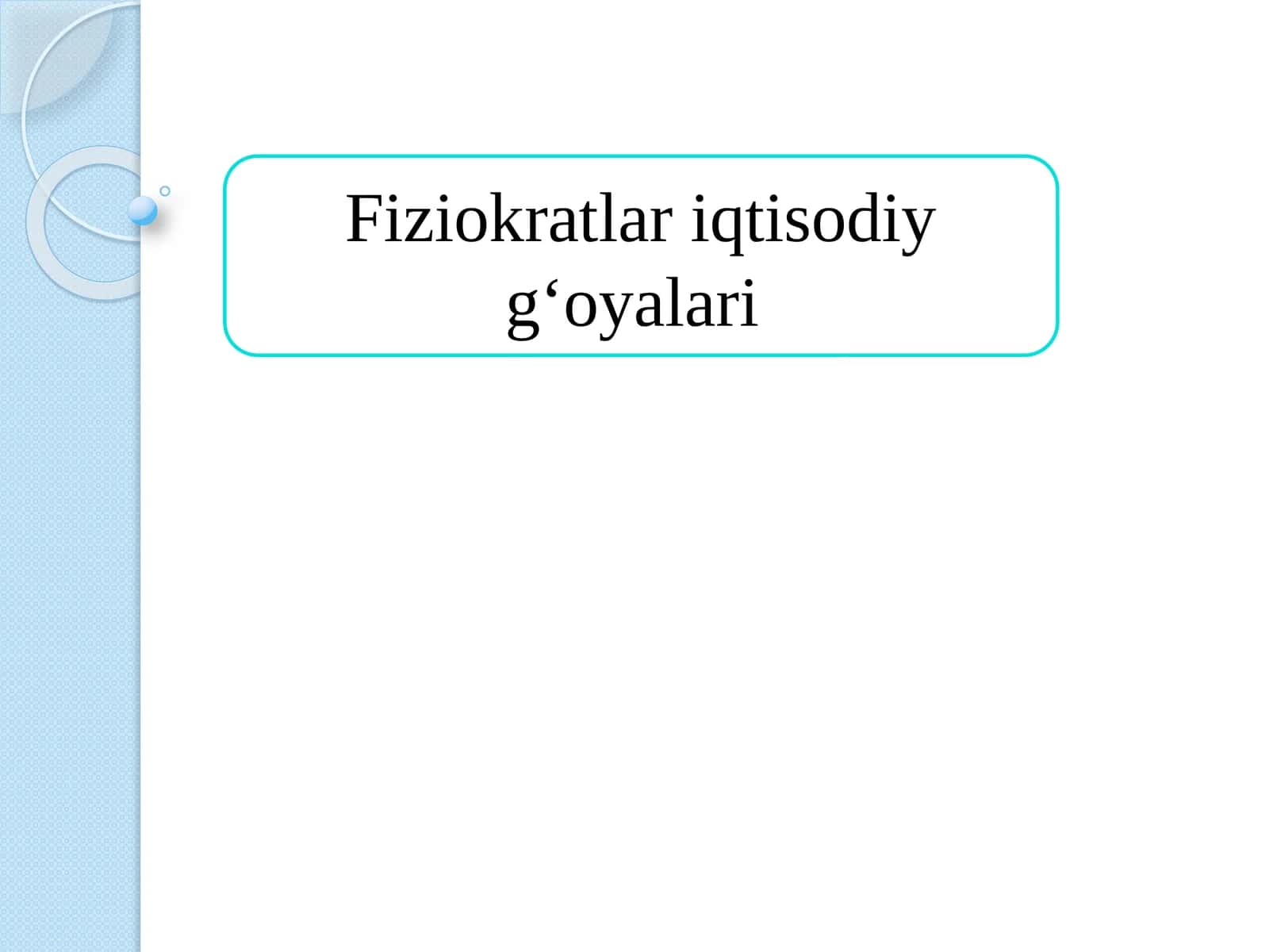 Fiziokratlar iqtisodiy gʻoyalari