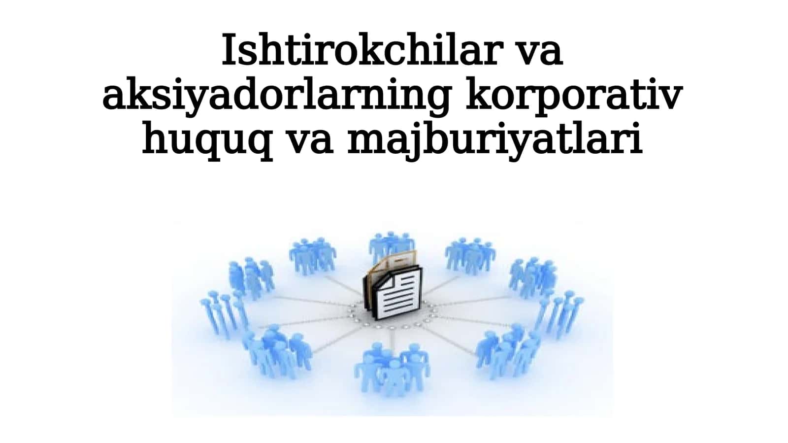 Ishtirokchilar va aksiyadorlarning korporativ huquq va majburiyatlari