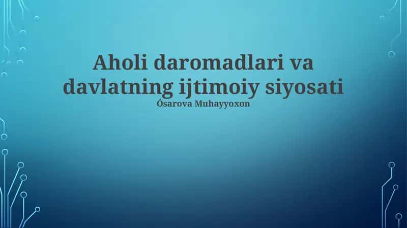 Aholi daromadlari va davlatning ijtimoiy siyosati