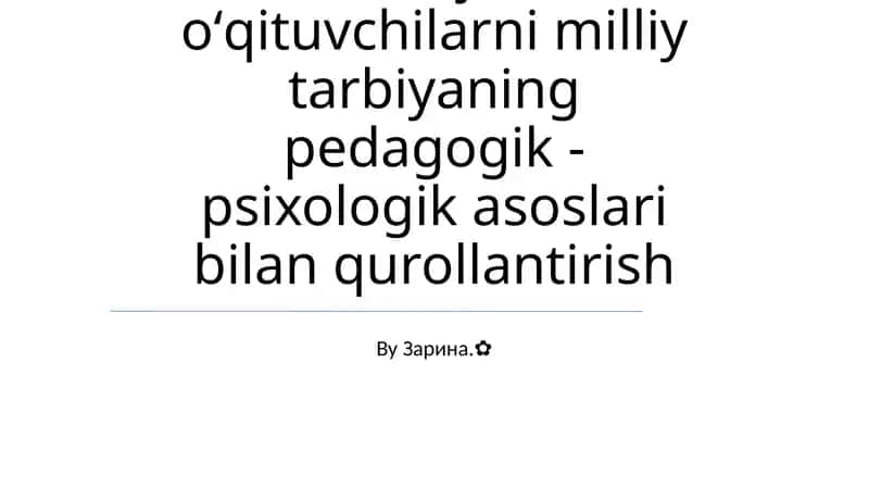 Milliy ta'limning pedagogik - psixologik asoslari