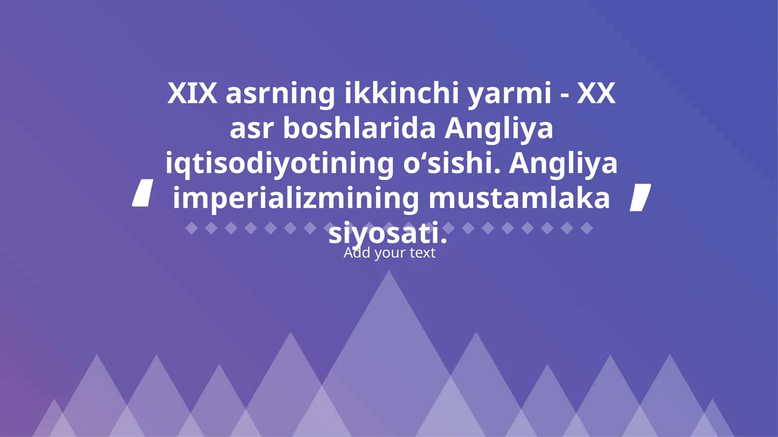 XIX asrning ikkinchi yarmi - XX asr boshlarida Angliya iqtisodiyotining oʻsishi. Angliya imperializmining mustamlaka siyosati