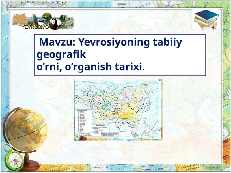 Yevrosiyoning tabiiy geografik o’rni