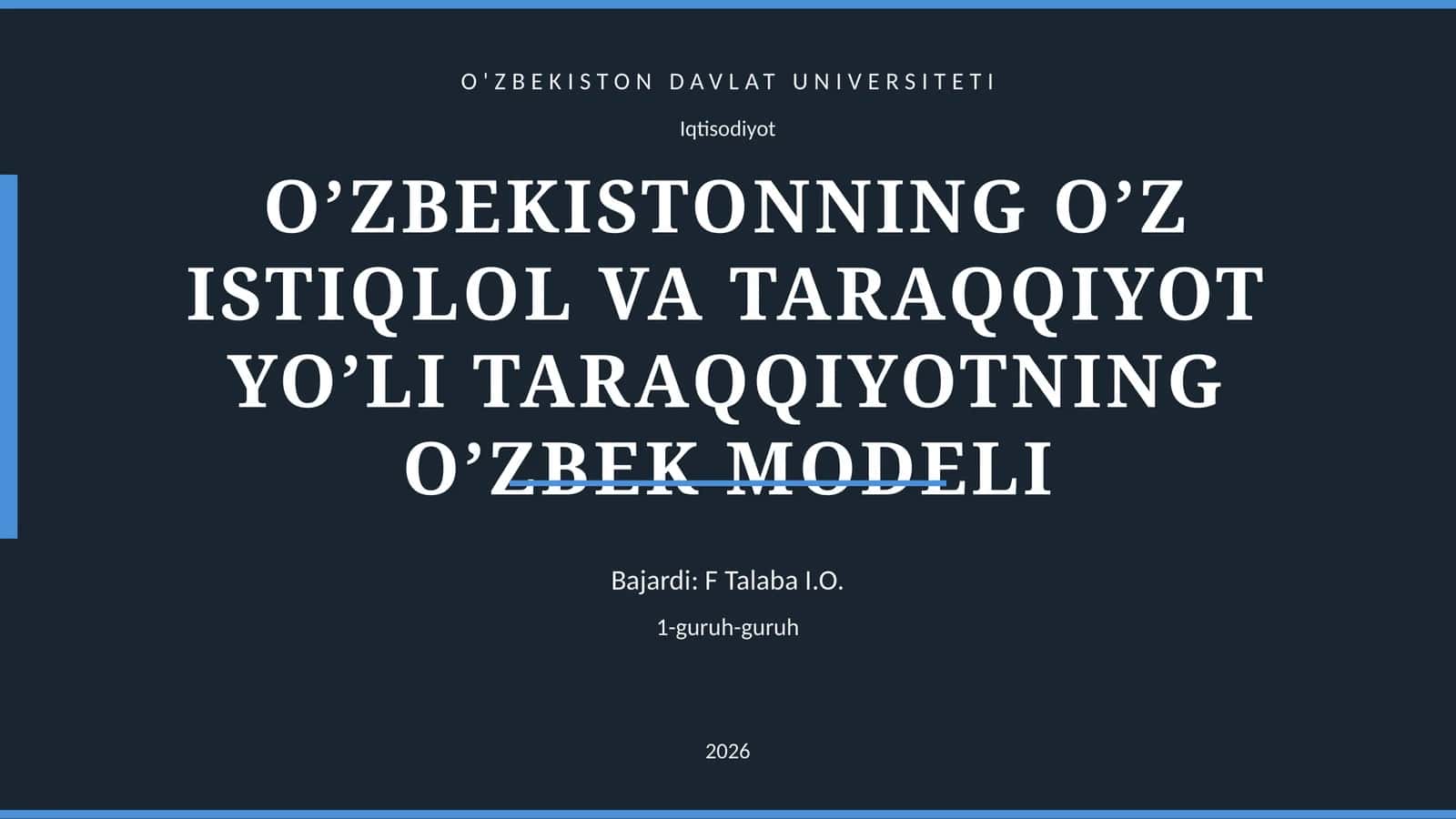 O’ZBEKISTONNING O’Z ISTIQLOL VA TARAQQIYOT YO’LI TARAQQIYOTNING O’ZBEK MODELI