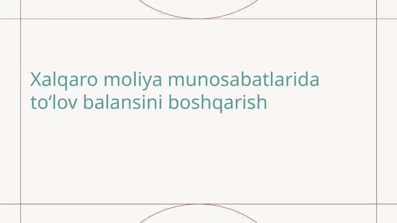 Xalqaro moliya munosabatlarida toʻlov balansini boshqarish