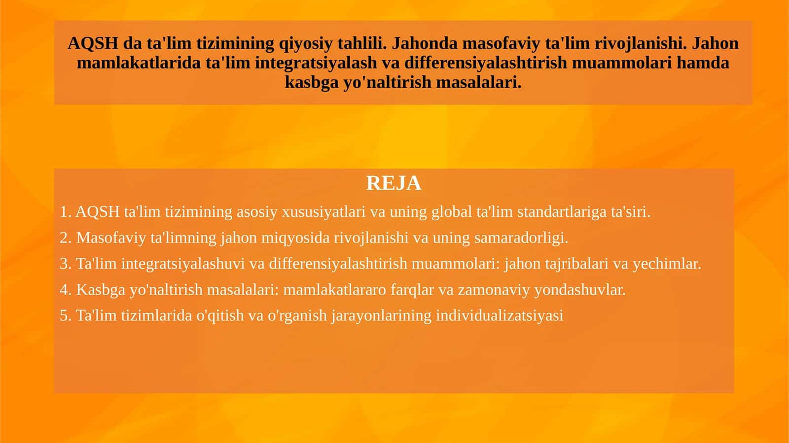 AQSH da ta'lim tizimining qiyosiy tahlili. Jahonda masofaviy ta'lim rivojlanishi. Jahon mamlakatlarida ta'lim integratsiyalash va differensiyalashtirish muammolari hamda kasbga yo'naltirish masalalari.