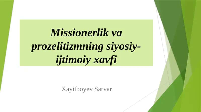 Missionerlik va prozelitizmning siyosiy-ijtimoiy xavfi