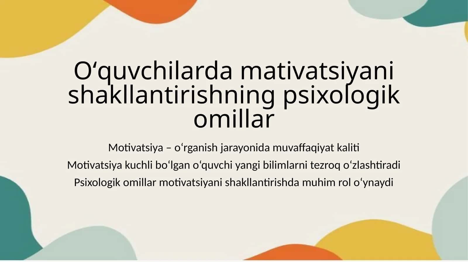 Oʻquvchilardamativatsiya nishakllantirishning psixologik omillar