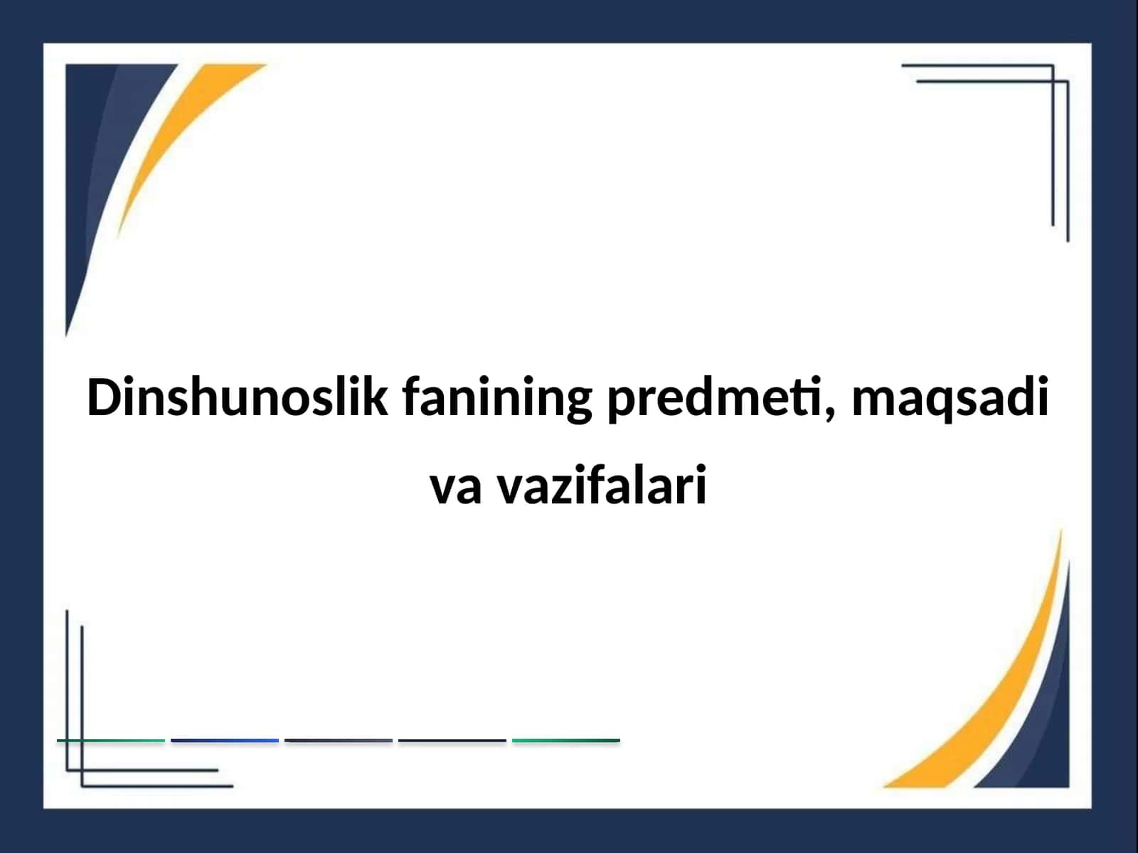 Dinshunoslik fanining predmeti, maqsadi va vazifalari