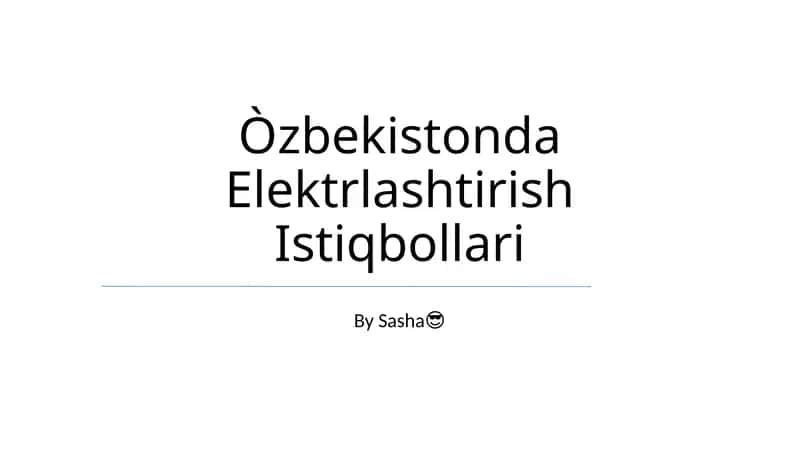 O'zbekistonda Elektrlashtirish Istiqbollari