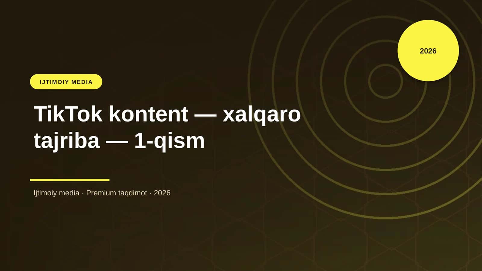 TikTok kontent — xalqaro tajriba — 1-qism