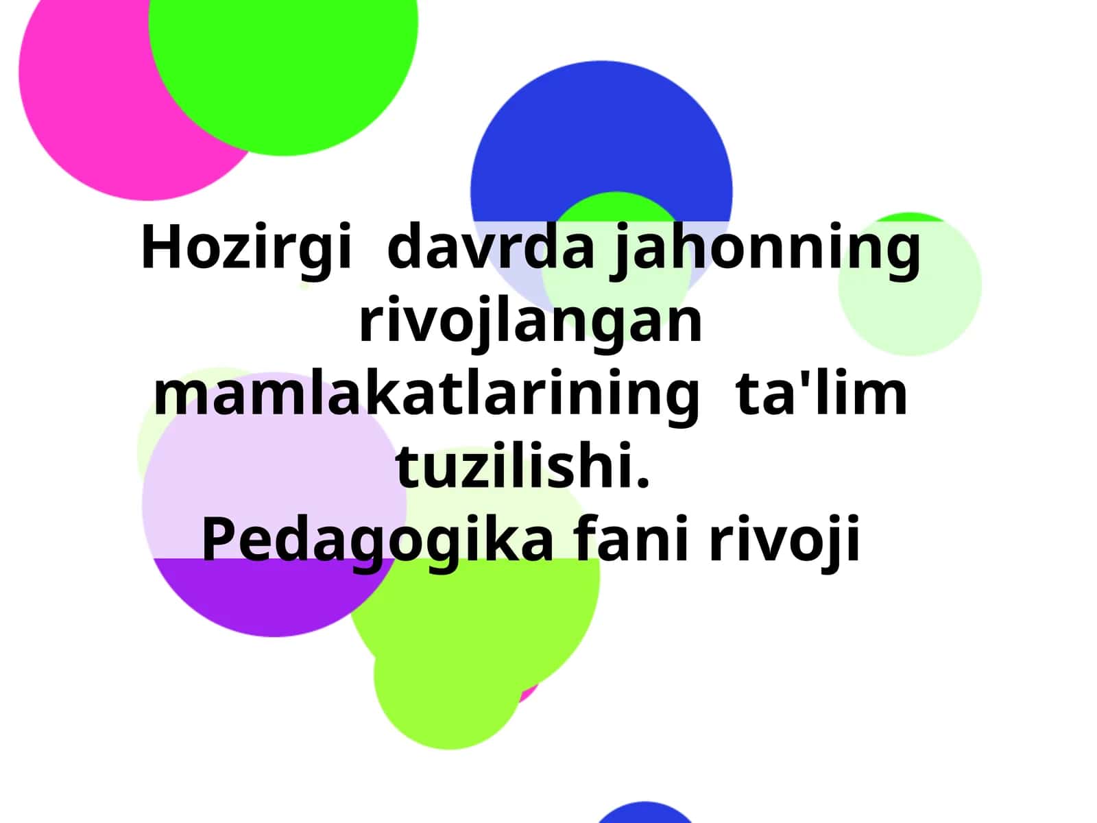 Hozirgi davrda jahonning rivojlangan mamlakatlarining ta'lim tuzilishi. Pedagogika fani rivoji
