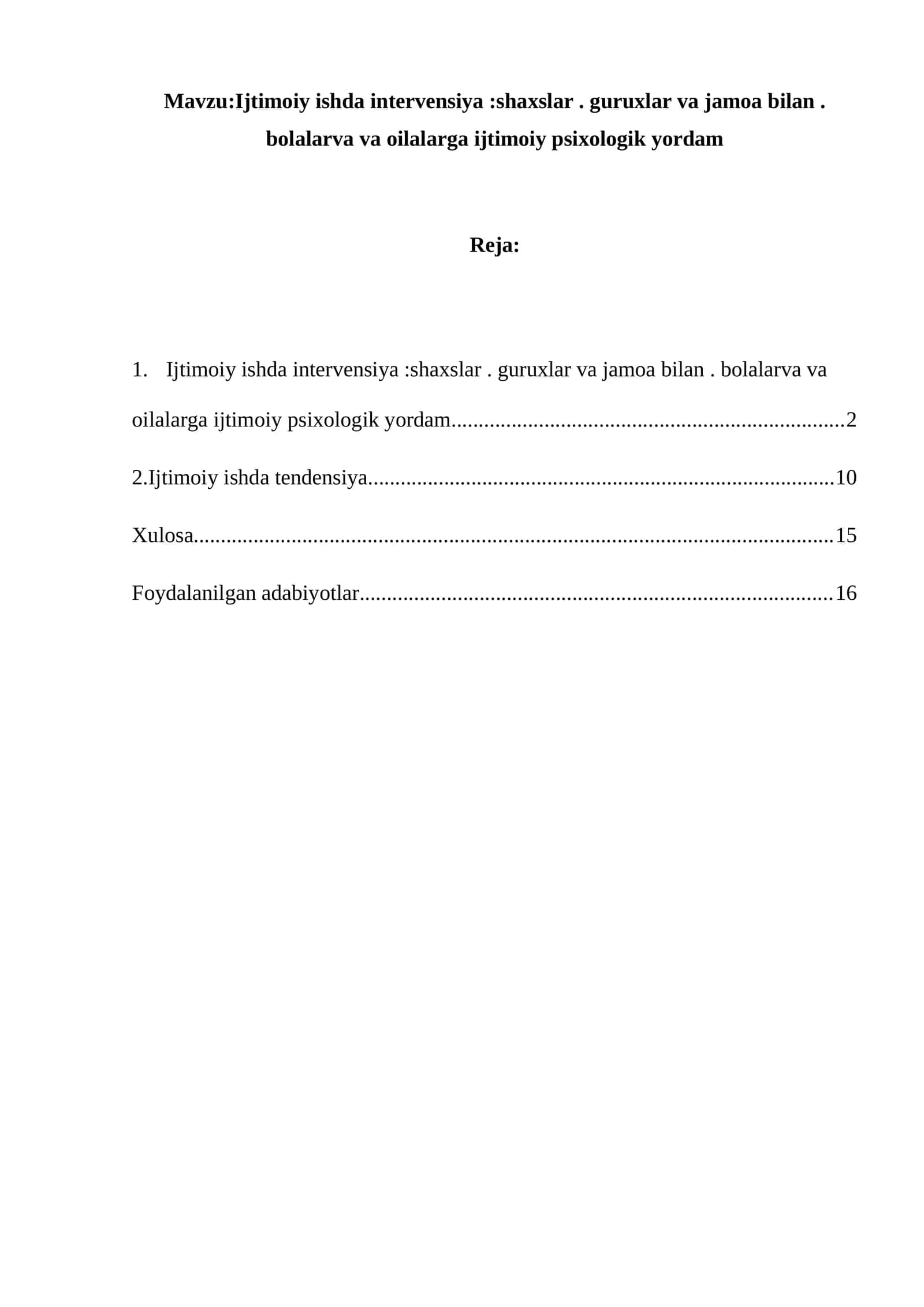 Ijtimoiy ishda intervensiya:shaxslar. guruxlar va jamoa bilan. bolalarva va oilalarga ijtimoiy psixologik yordam