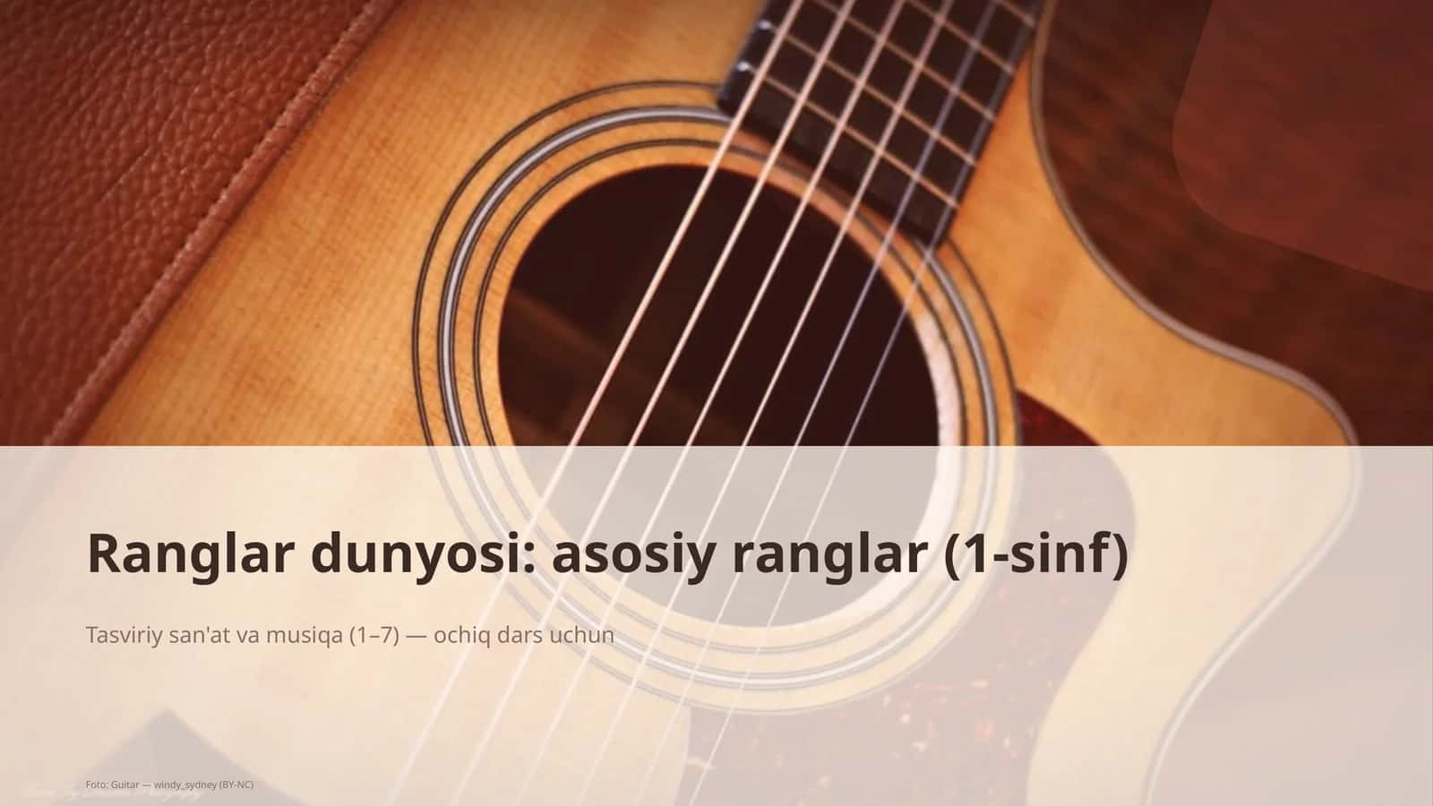 Ranglar dunyosi: asosiy ranglar (1-sinf)
