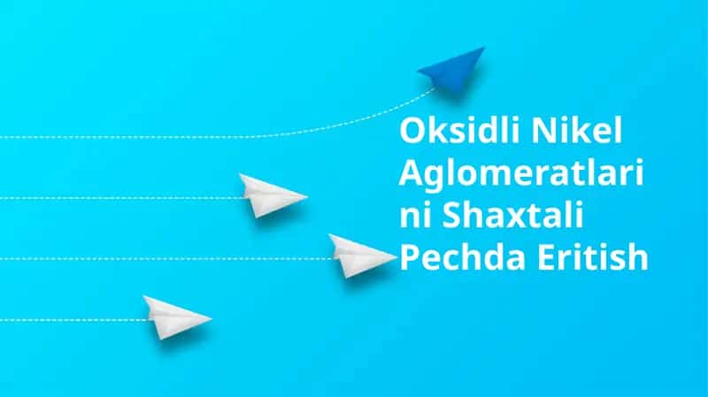 Oksidli Nikel Aglomeratlarini Shaxtali Pechda Eritish