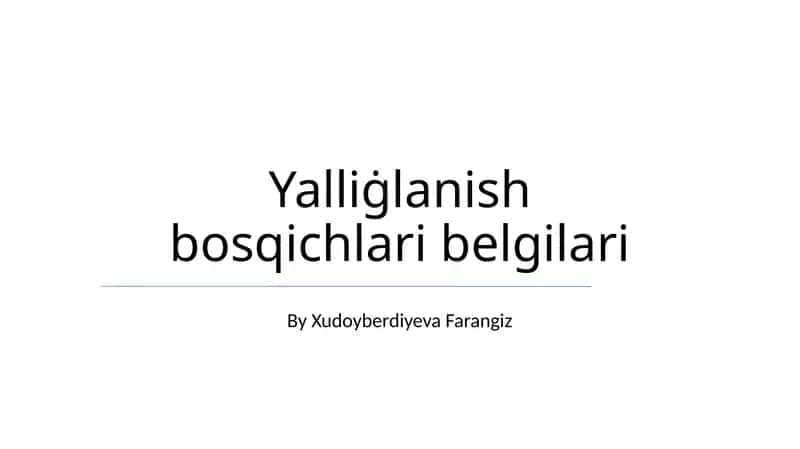 Yalliġlanish bosqichlari belgilari