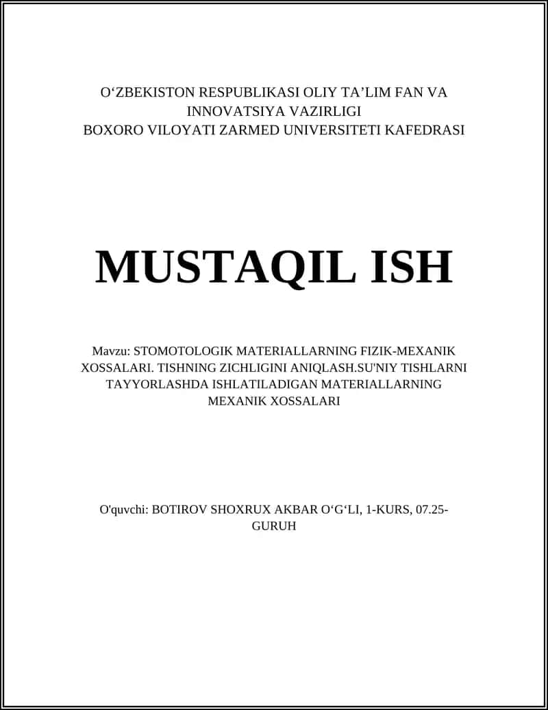 STOMOTOLOGIK MATERIALLARNING FIZIK-MEXANIK XOSSALARI. TISHNING ZICHLIGINI ANIQLASH