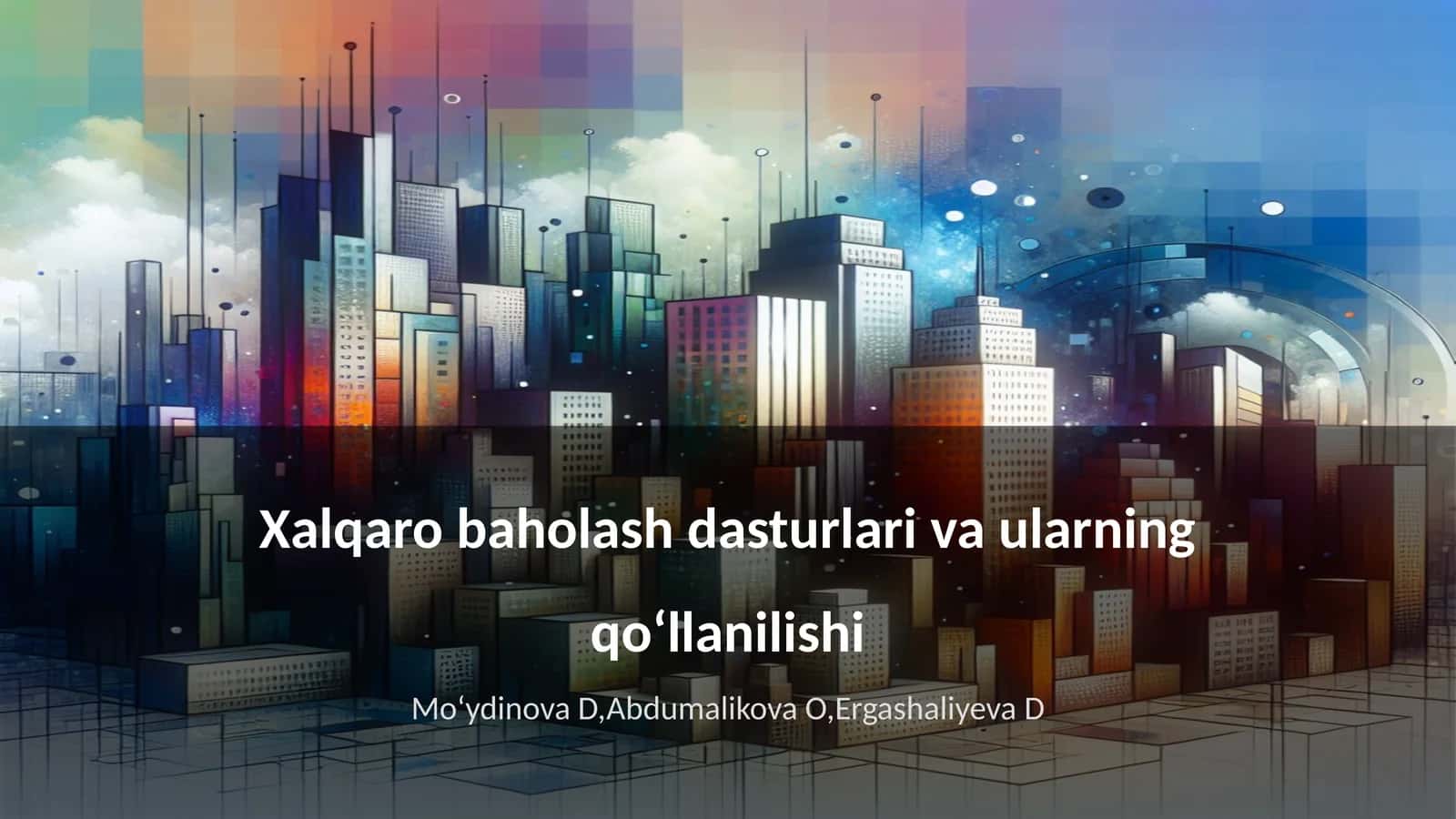 Xalqaro baholash dasturlari va ularning qoʻllanilishi