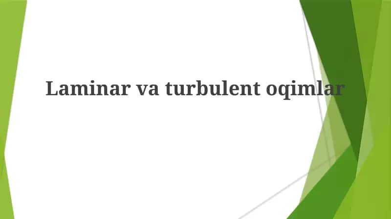 Laminar va turbulent oqimlar