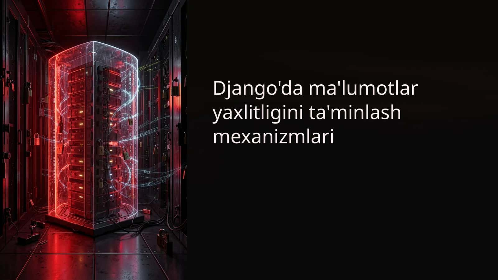 Django'da ma'lumotlar yaxlitligini ta'minlash mexanizmlari