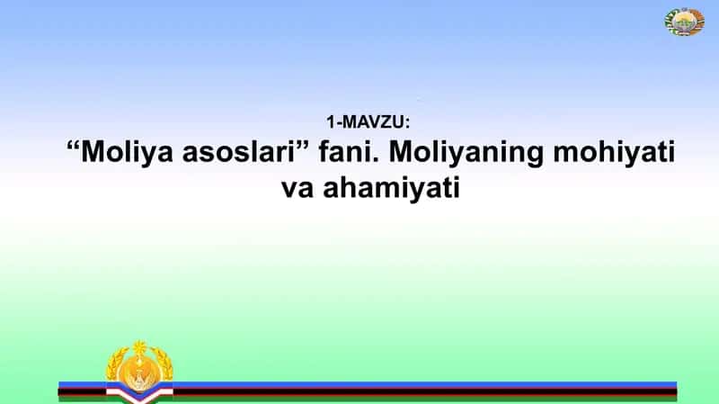 “Moliya asoslari” fani. Moliyaning mohiyati va ahamiyati