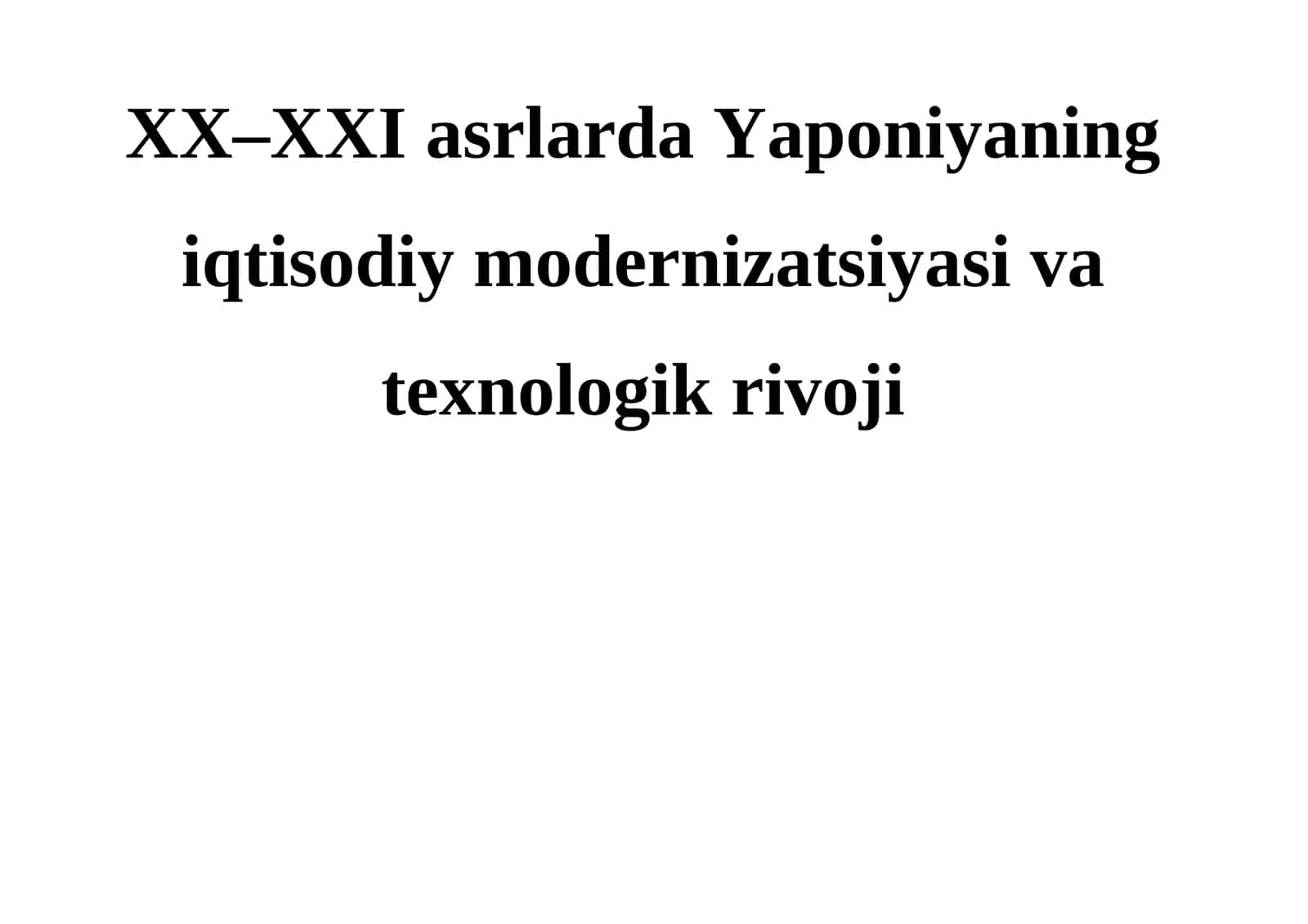 XX–XXI asrlarda Yaponiyaning iqtisodiy modernizatsiyasi va texnologik rivoji manbalar TAHLILI