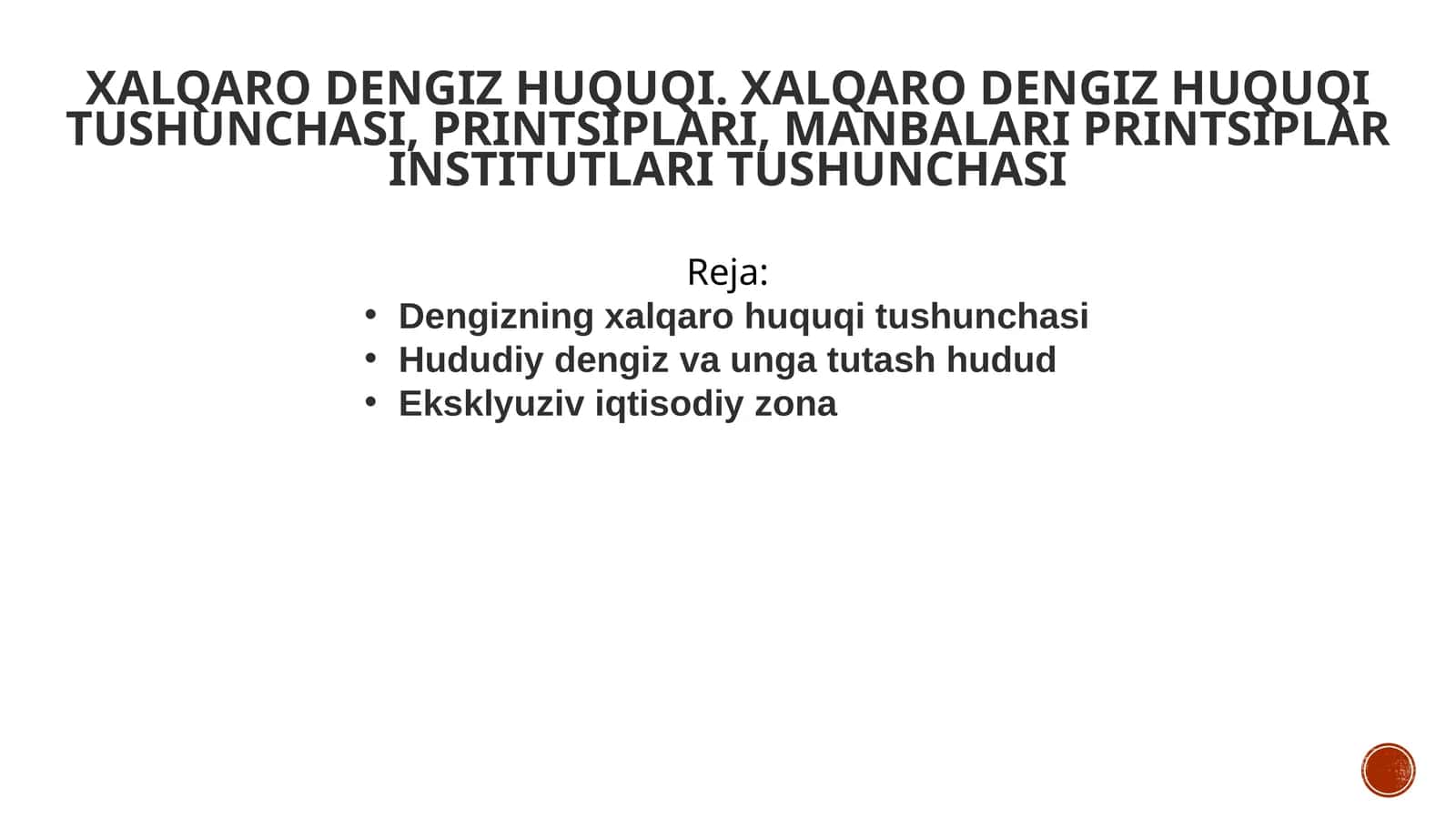 Xalqaro dengiz huquqi. Xalqaro dengiz huquqi tushunchasi, printsiplari, manbalari printsiplar institutlari tushunchasi