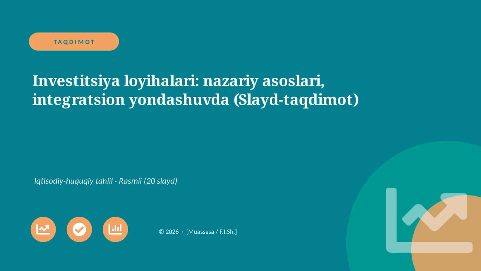 Investitsiya loyihalari: nazariy asoslari, integratsion yondashuvda (Slayd-taqdimot)