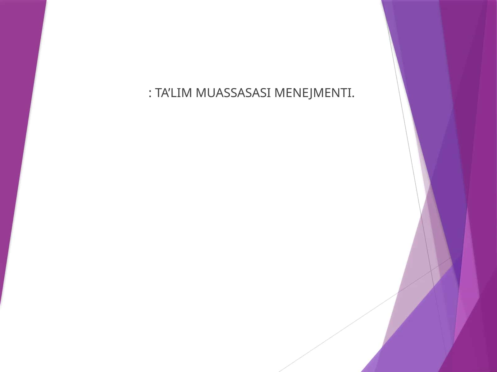 TA’LIM MUASSASASI MENEJMENTI