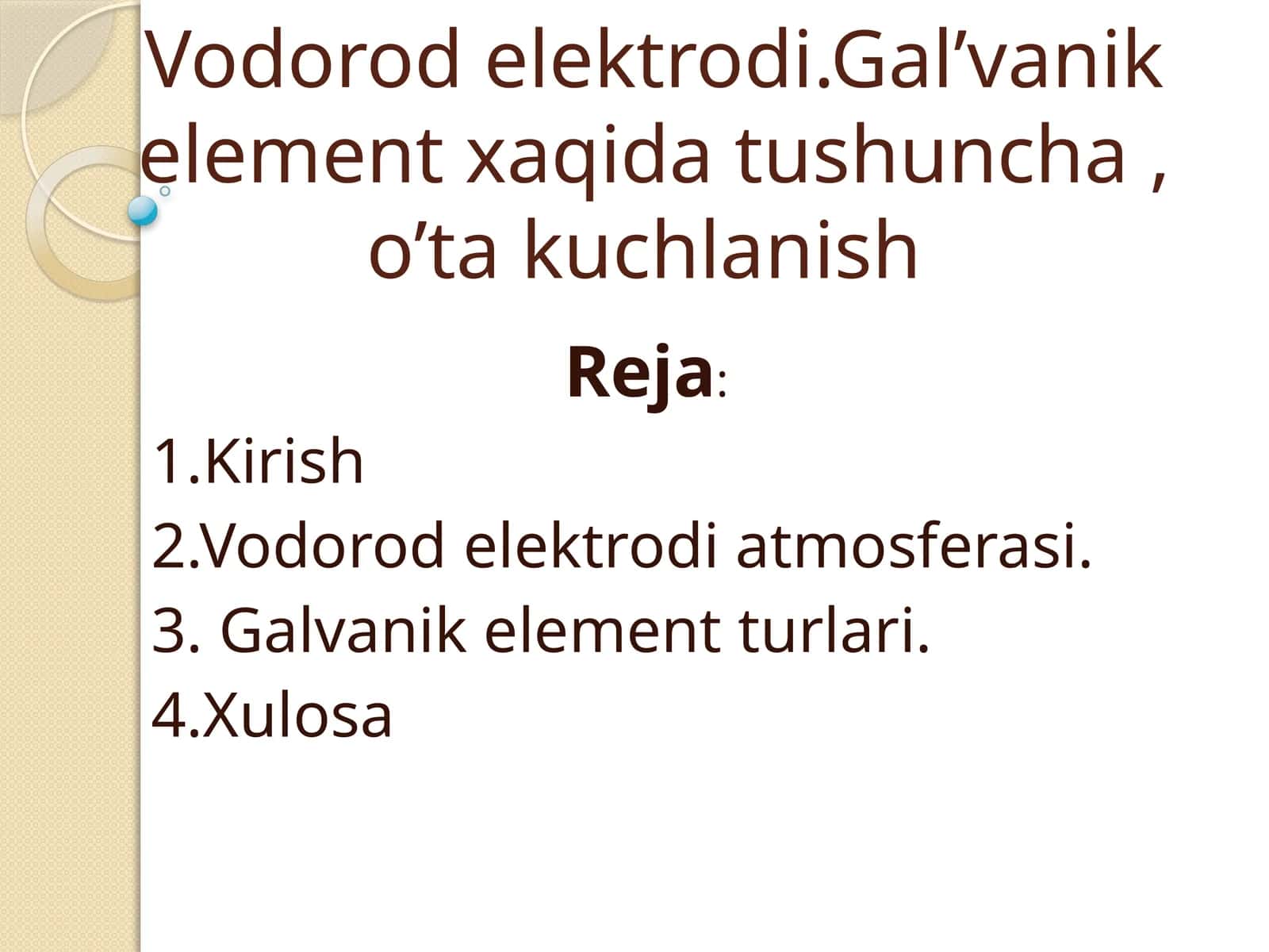 Vodorod elektrodi.Gal’vanik element xaqida tushuncha , o’ta kuchlanish