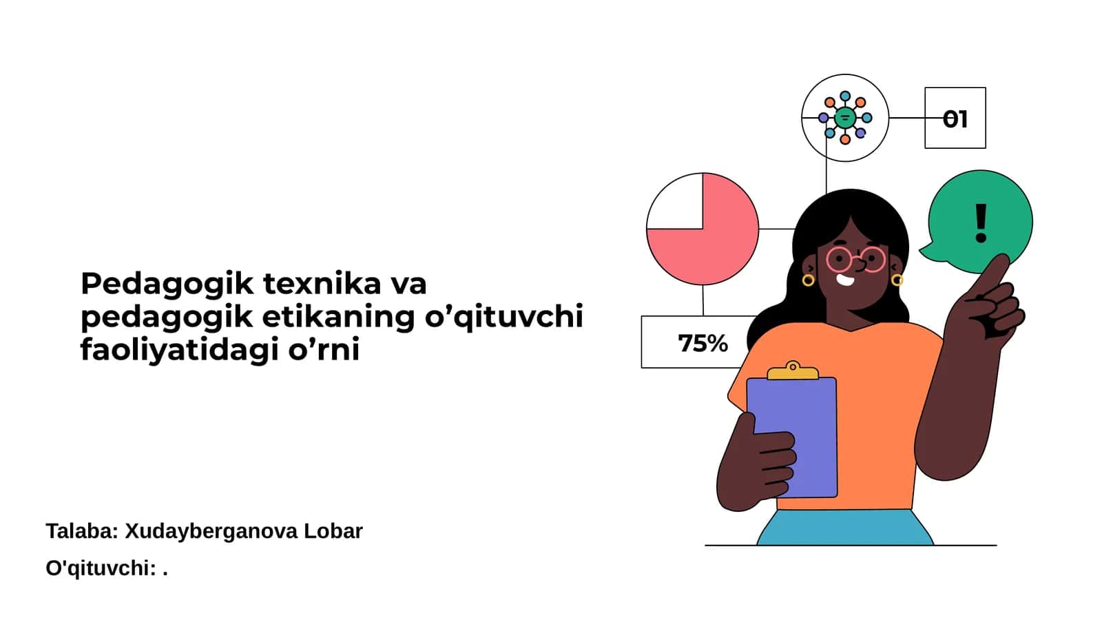 Pedagogik texnika va pedagogik etikaning oʼqituvchi faoliyatidagi oʼrni