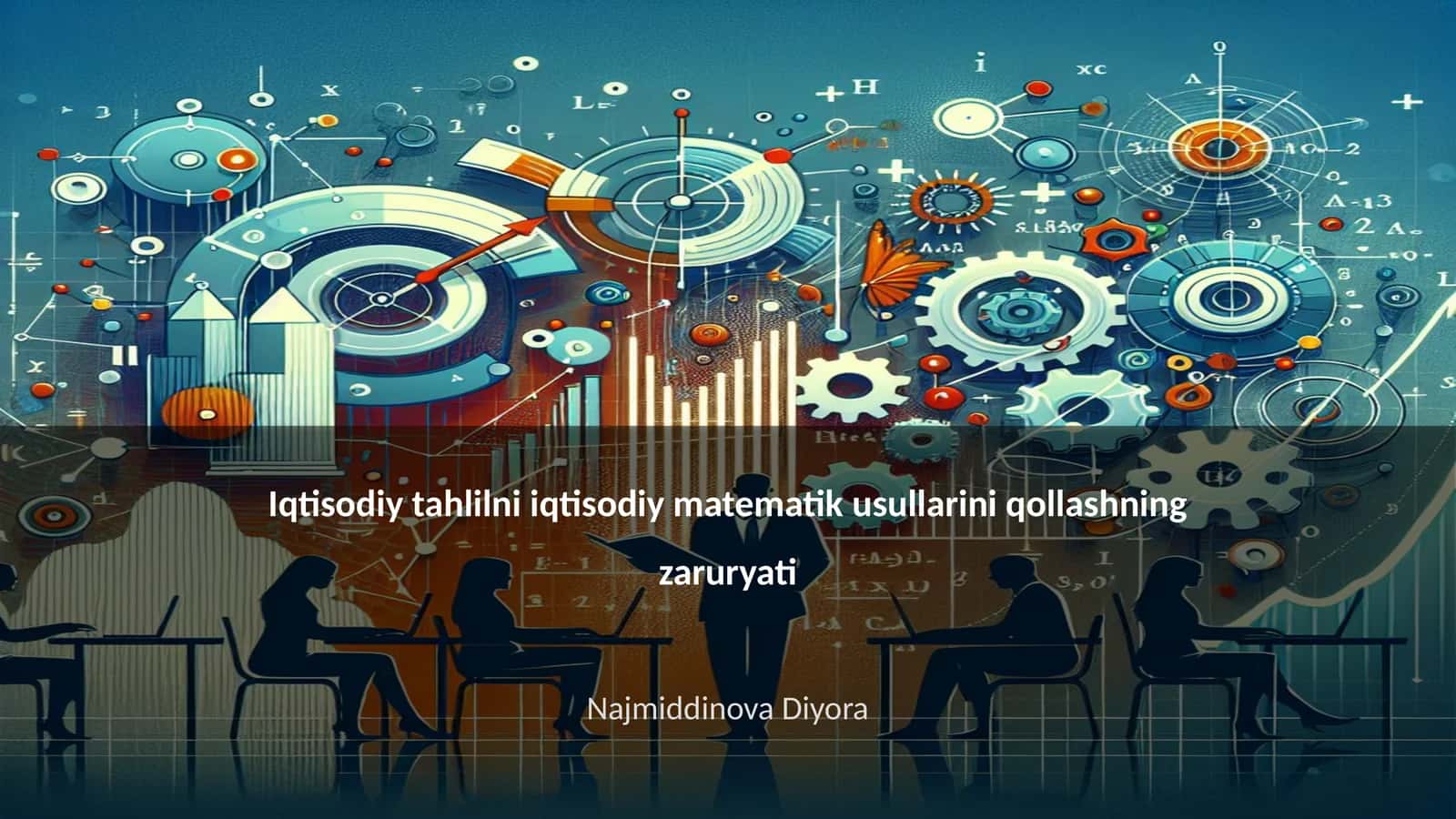 Iqtisodiy tahlilni iqtisodiy matematik usullarini qollashning zaruryati