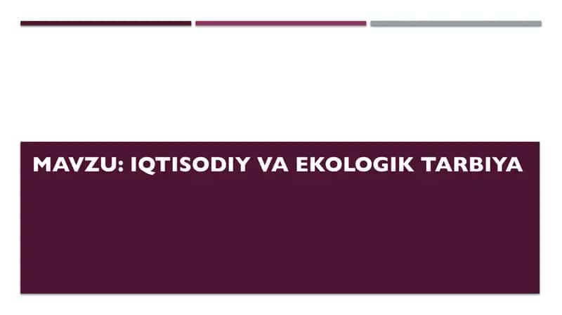 Iqtisodiy va ekologik tarbiya