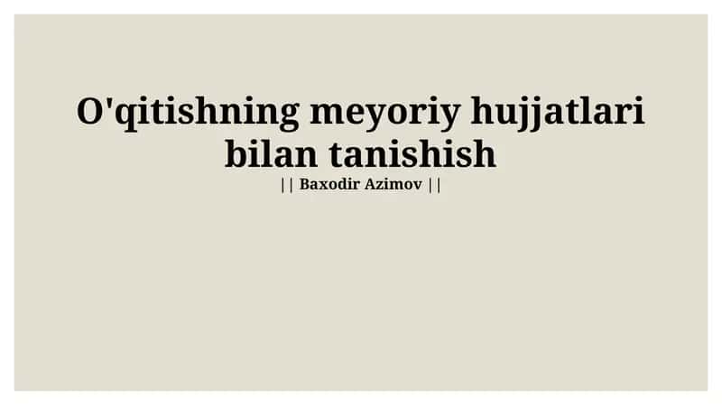 Normativ o'qitish hujjatlari bilan tanishish