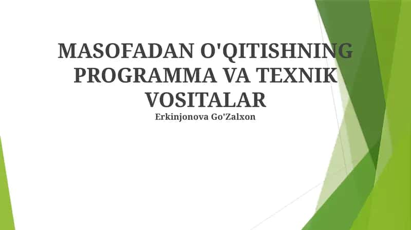 MASOFADAN O'QITISHNING PROGRAMMA VA TEXNIK VOSITALAR