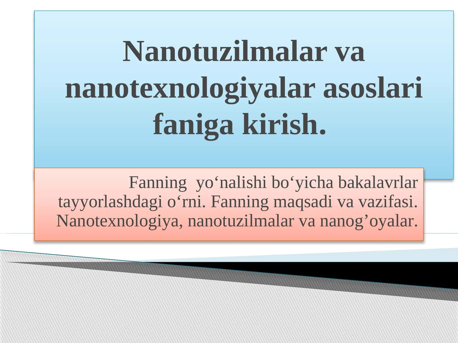 Nanotuzilmalar va nanotexnologiyalar asoslari faniga kirish