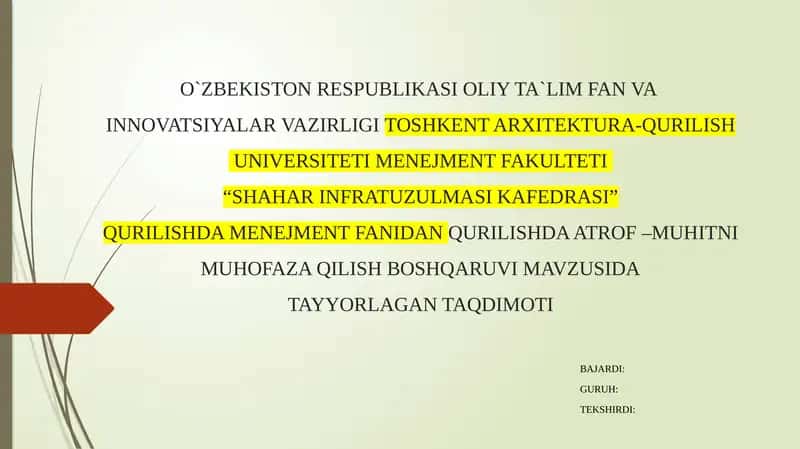 QURILISHDA ATROF – MUHITNI MUHOFAZA QILISH BOSHQARUVI MAVZUSI
