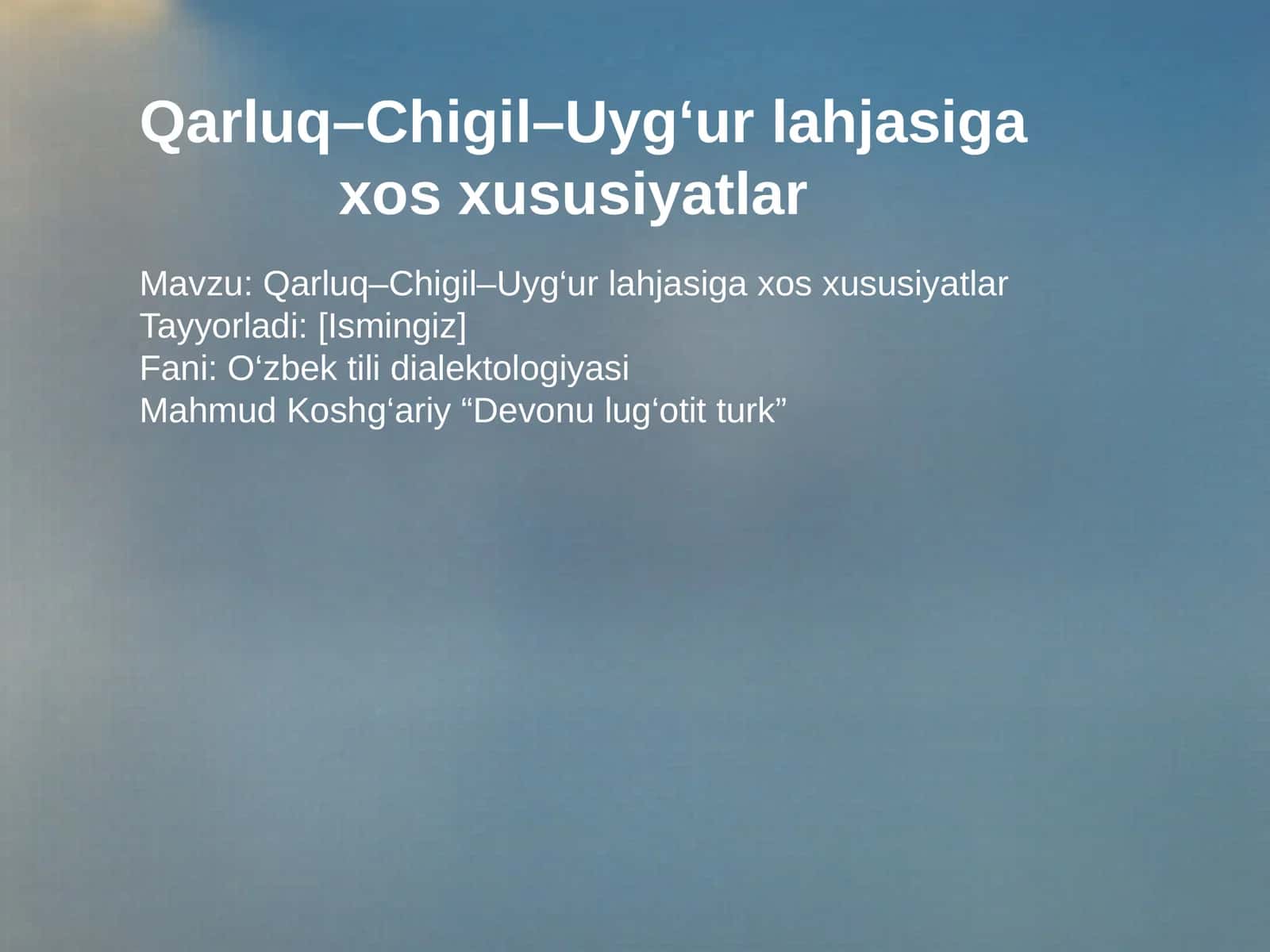 Qarluq–Chigil–Uyg‘ur lahjasiga xos xususiyatlar