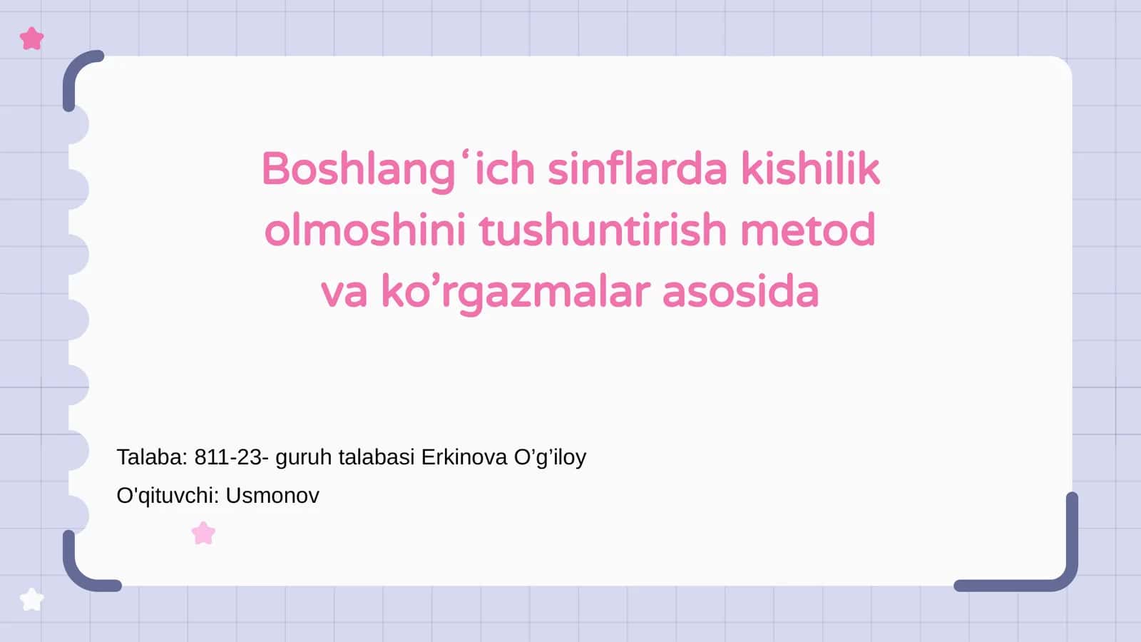 Kishilik olmoshini tushuntirish metod va ko’rgazmalar asosida