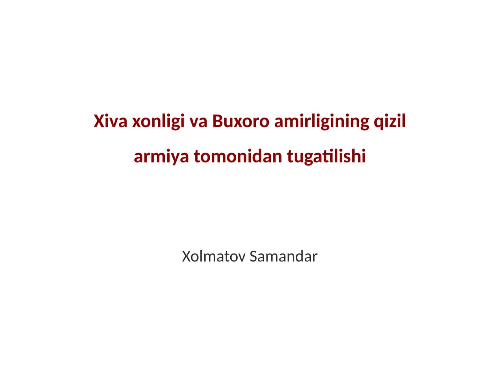 Xiva xonligi va Buxoro amirligining qizil armiya tomonidan tugatilishi