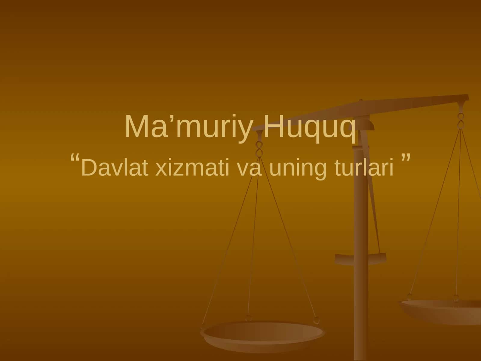 Davlat xizmati va uning turlari