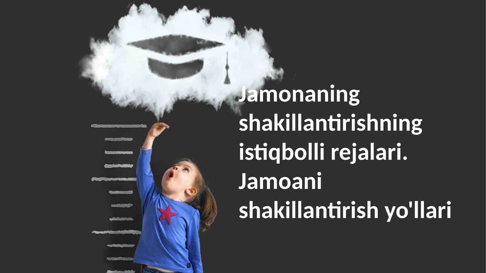 Jamonaning shakillantirishning istiqbolli rejalari