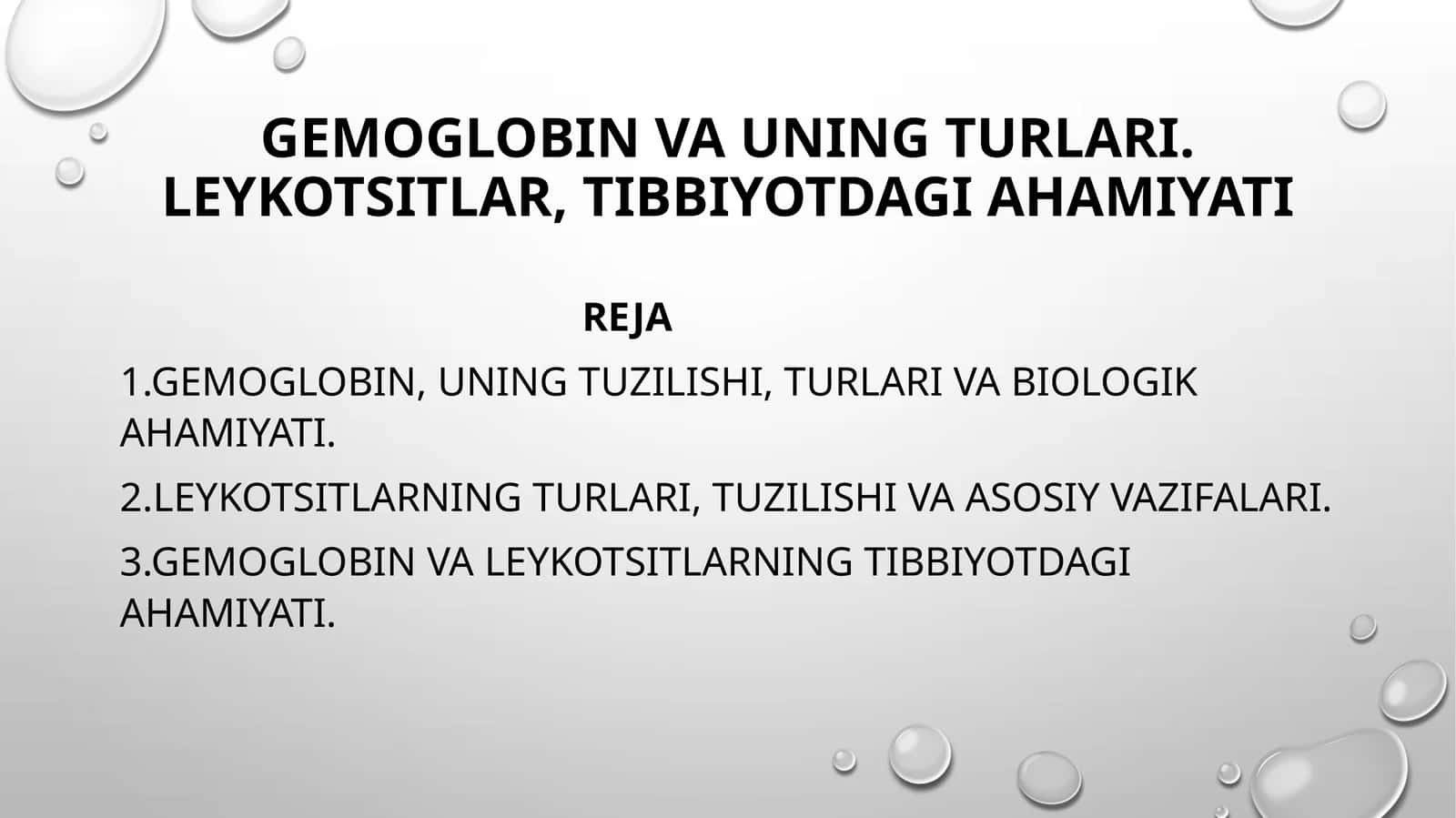 Gemoglobin va uning turlari. Leykotsitlar, tibbiyotdagi ahamiyati