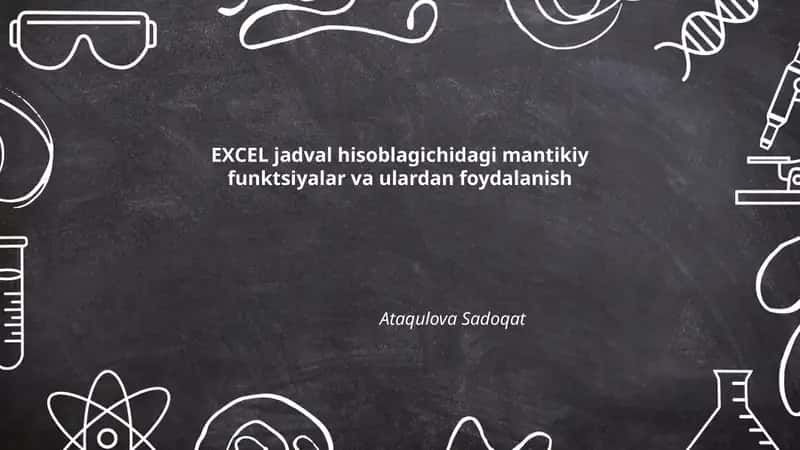 EXCEL jadval hisoblagichidagi mantikiy funktsiyalar va ulardan foydalanish